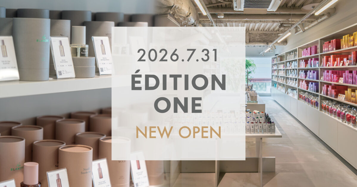 2026年7月31日 ÉDITION ONEオープン!